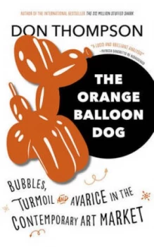 Image of The Orange Balloon Dog by Don Thompson Hardback