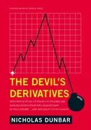 Image of devils derivatives the untold story of the slick traders and hapless regula