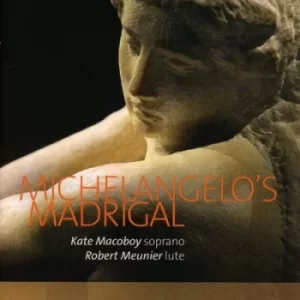 Image of Kate Macoboy/Robert Meunier Michelangelos Madrigal by Kate Macoboy CD Album