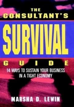Image of The Consultants Survival Guide by Marsha D. Lewin Hardback