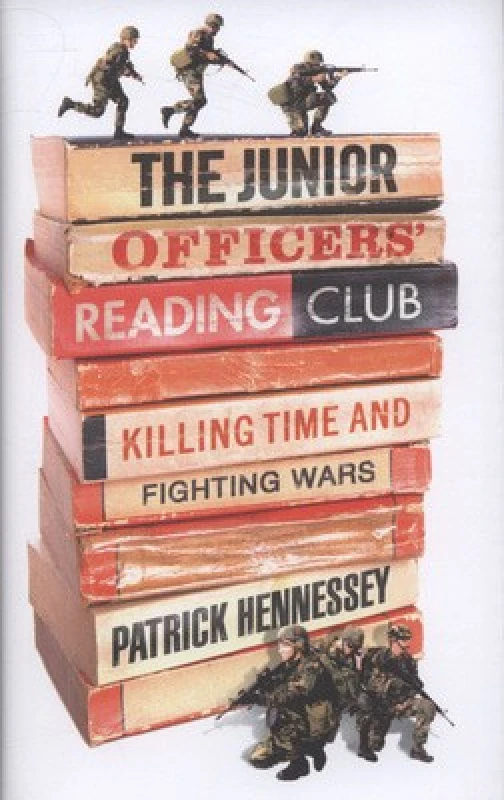 Image of The Junior Officers Reading Club by Patrick Hennessey Hardback