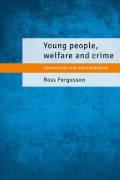 Image of Young People Welfare and Crime by Ross Fergusson Hardback