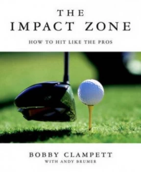 Image of Impact Zone by Bobby Clampett and Andy Brumer Book