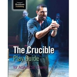 Image of The Crucible Play Guide for AQA GCSE Drama Paperback / softback 2019