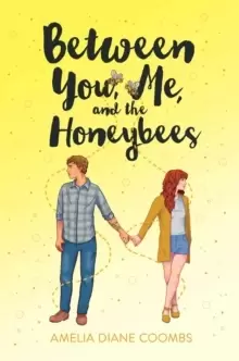 Image of Between You, Me, and the Honeybees