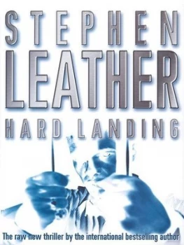 Image of Hard Landing by Stephen Leather Hardback