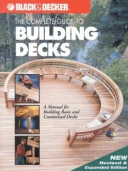 Image of The Complete Guide to Building Decks by Thomas G Lemmer and Black and Decker Paperback