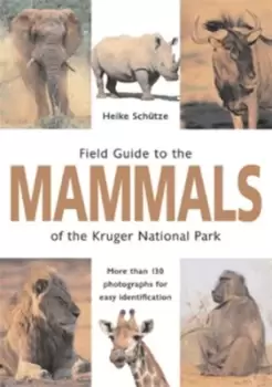 Image of Field guide to the mammals of the Kruger National Park by Heike Schtze