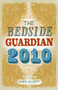 Image of The Bedside Guardian 2010 by Hugh Muir Hardback