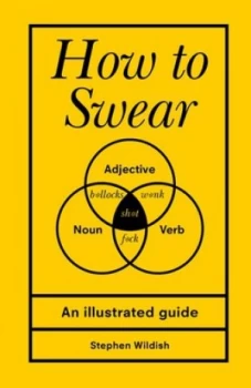 Image of How to Swear by Stephen Wildish Hardback