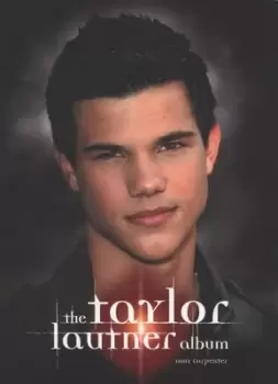 Image of The Taylor Lautner album by Amy Carpenter
