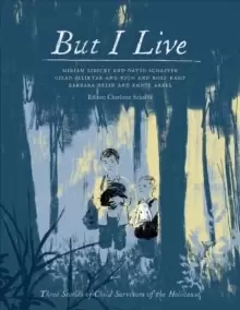 Image of But I Live : Three Stories of Child Survivors of the Holocaust