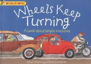 Image of Wheels Keep Turning by Mick Manning Book