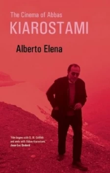 Image of The Cinema of Abbas Kiarostami by Alberto Elena Book
