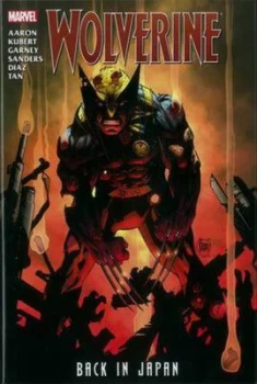 Image of Wolverine. Back in Japan by Jason Aaron Hardback
