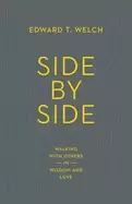 Image of side by side walking with others in wisdom and love welch edward t