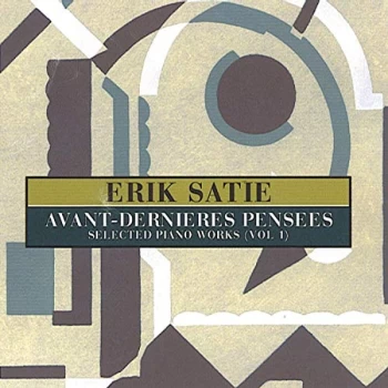 image of Erik Satie - Selected Piano Works Vol 1 CD