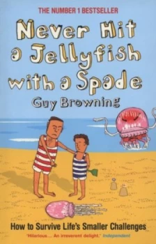Image of Never Hit a Jellyfish with a Spade by Guy Browning Paperback