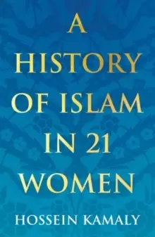 Image of A History of Islam in 21 Women