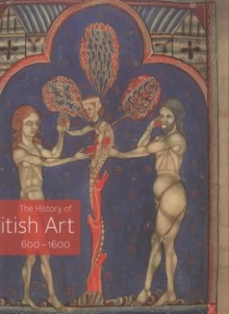 Image of The History of British Art 600-1600 Hardback
