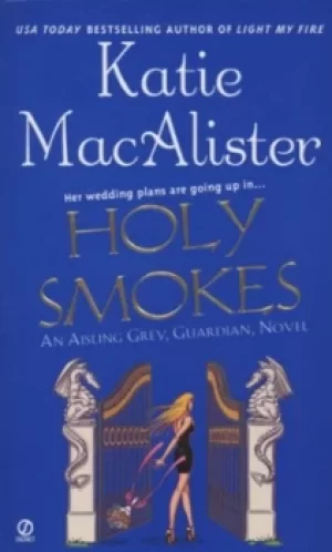Image of Holy smokes by Katie MacAlister