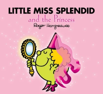 Image of Mr Men Little Miss Splendid and the Princess Paperback
