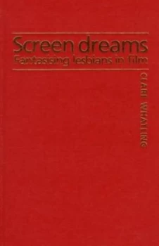Image of Screen Dreams by Clare Whatling Book