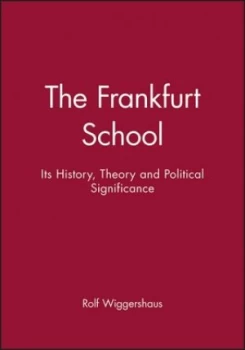 Image of The Frankfurt School by Rolf Wiggershaus Paperback