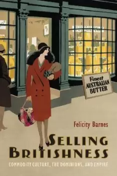 Image of Selling Britishness by Felicity Barnes
