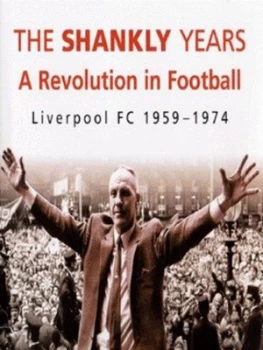 Image of The Shankly Years by Steve Hale and Phil Thompson Hardback