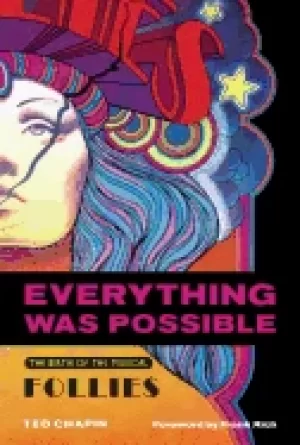 Image of everything was possible the birth of the musical follies