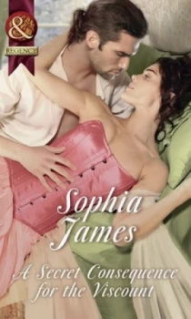 Image of A Secret Consequence for the Viscount by Sophia James Book