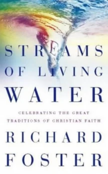 Image of Streams of Living Water by Richard J Foster Hardback