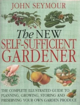Image of The New Self-Sufficient Gardener by John Seymour Hardback