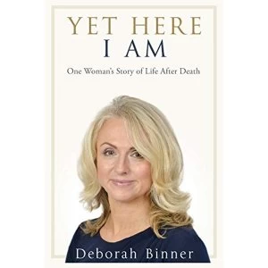 Image of Yet Here I Am One Womans Story of Life After Loss Paperback / softback 2018