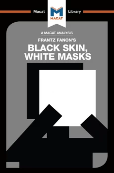 Image of An Analysis of Frantz Fanons Black Skin White Masks