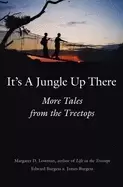 Image of its a jungle up there more tales from the treetops