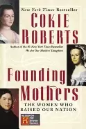 Image of founding mothers the women who raised our nation