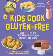 Image of kids cook gluten free over 65 fun and easy recipes for young gluten free ch