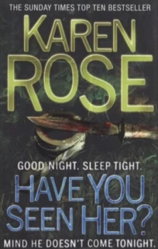 Image of Have You Seen Her by Karen Rose Paperback
