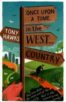 Image of Once upon a Time in the West...Country by Tony Hawks Book