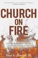 Image of church on fire a 31 day adventure to welcome the manifest presence of chris