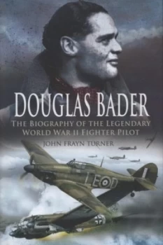 Image of Douglas Bader by John Frayn Turner Hardback