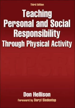 Image of Teaching Personal and Social Responsibility through Physical Activity by Donald R Hellison and Donald R Hellison Paperback