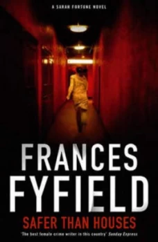 Image of Safer Than Houses by Frances Fyfield Hardback