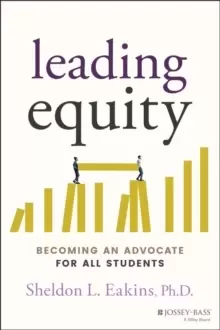 Image of Leading Equity : Becoming an Advocate for All Students