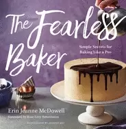 Image of fearless baker simple secrets for baking like a pro