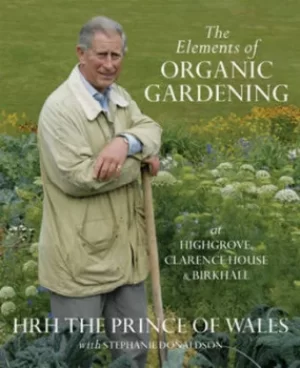 Image of The elements of organic gardening by HRH The Prince of Wales