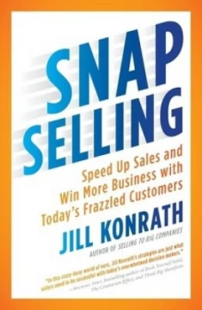 Image of Snap Selling by Jill Konrath Paperback