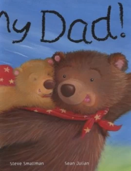 Image of My Dad by Steve Smallman Hardback
